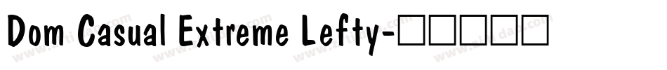 Dom Casual Extreme Lefty字体转换